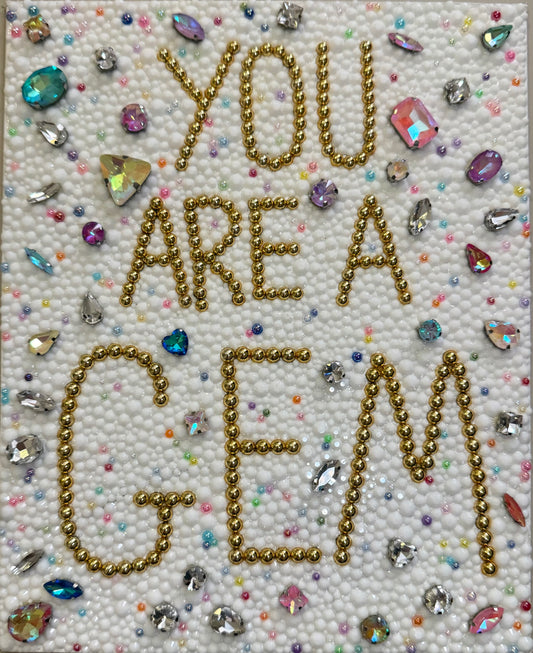"You Are A Gem"